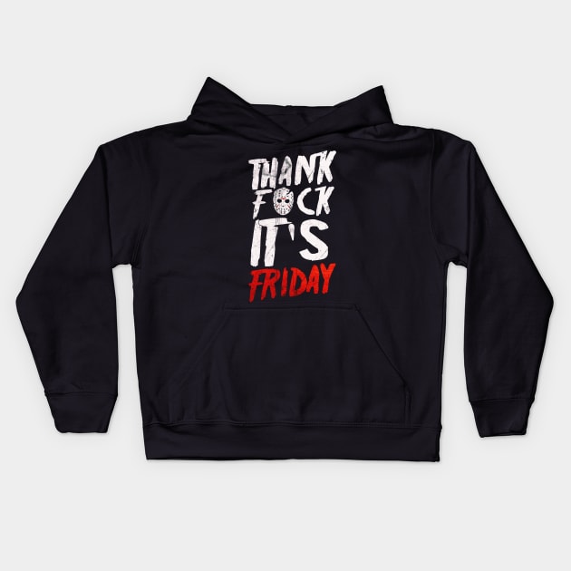 Thank Fxck It's Friday Kids Hoodie by WickedOnes